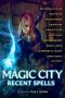 [The Dresden Files #10.7 - Curses 01] • Magic City · Recent Spells